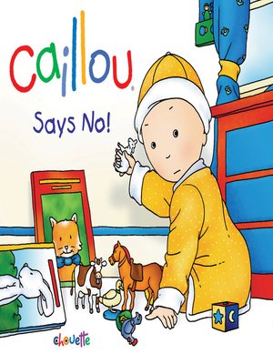 Caillou Says No! - ebook